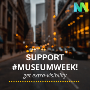 #MuseumWeek 2022: support us and get extra-visibility! 13 – 19 June